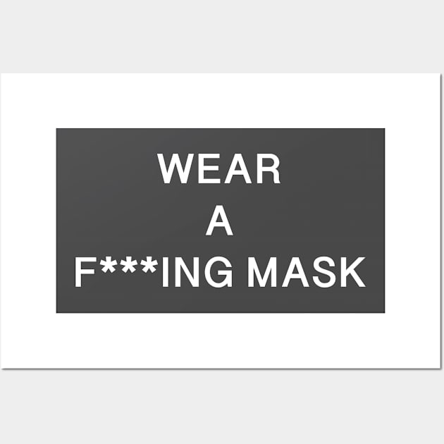 WEAR A F---ING MASK Wall Art by AaronAraujo94